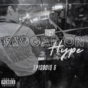 Jared Aldahir / Reggaeton Hype EP 6