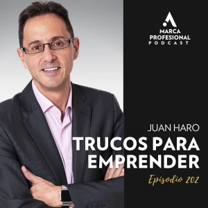 Cómo  EMPRENDER con ÉXITO y con TRUCOS de RICOS I Juan Haro I