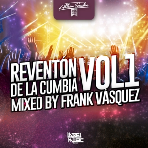 Reventón De La Cumbia Vol.1 By Frank Vásquez.