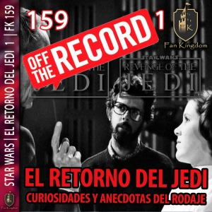 Descubre los Increíbles Detalles Ocultos en EL RETORNO DEL JEDI | OFF THE RECORD | FK 159   - Episodio exclusivo para mecenas