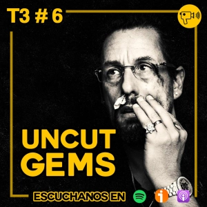 T3 #6: Uncut Gems