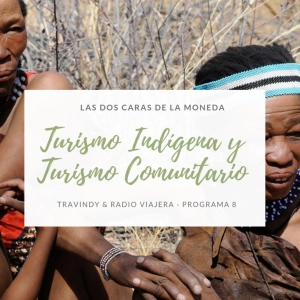 Turismo sostenible 1x08 - Turismo indígena y turismo comunitario