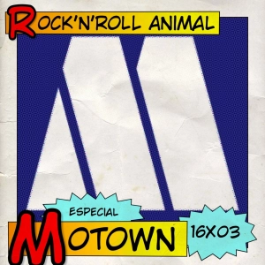 Rock'n'Roll Animal 16x03: ¿El mejor sello de soul de la historia?