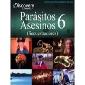 Parasitos asesinos (6de6): secuestradores