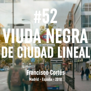 52. Viuda Negra de Ciudad Lineal (Madrid, 2018)