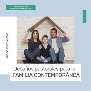 Desafíos pastorales para la familia contemporánea
