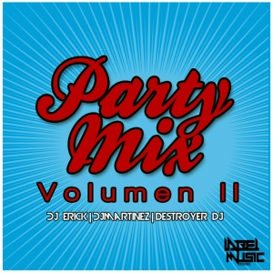 Cumbia Party Mix Vol.2 By Dj Erick Feat. Dj Martínez & Destroyer Dj.