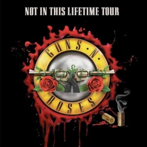 Guns N´ Roses - Not in This Lifetime Tour