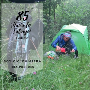 085. Soy Cicloviajera con Iria Prendes
