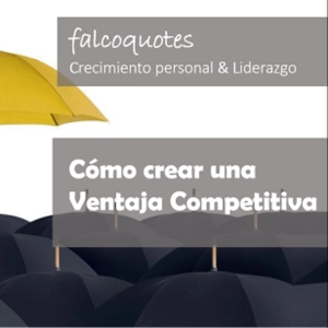 Qué es y Cómo crear Ventaja competitiva