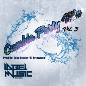 Cumbia Party Mix Vol.3 By Ecko Deejay El ArtezZano.