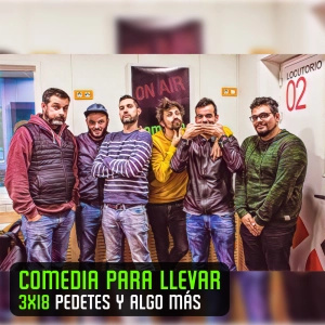Comedia Para Llevar 3x18 'Pedetes y algo más'