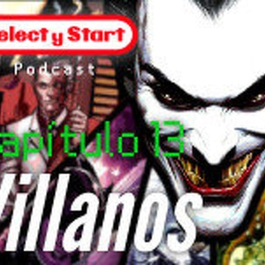 Select y Start 13: Villanos