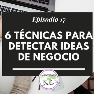 6 técnicas para detectar ideas de negocios