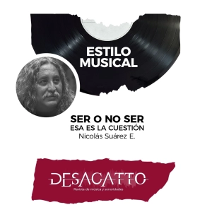Estilo musical - Ser o no ser, esa es la cuestión