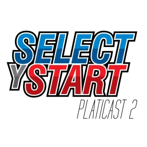 Select y Start: Platicast 2