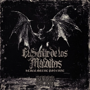 El Sentir de los Malditos-Black Metal Podcast: Episodio #63 (noviembre 2024)