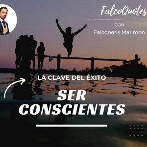 Ser consciente para alcanzar tu metas