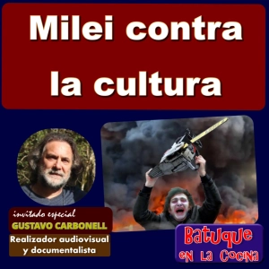 Milei contra la cultura