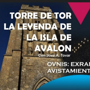 EUP (24/04/2026): La Torre de Tor y la leyenda de Avalon · Jiménez del Oso, el gran pionero del misterio