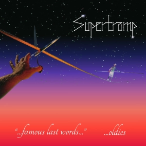Supertramp en la cuerda floja: «Famous Last Words»