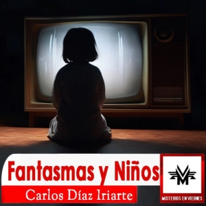 Misterios en Viernes 531 Fantasmas y niños