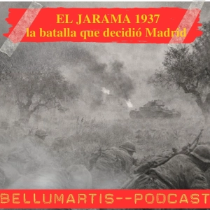 EL JARAMA 1937: la batalla que decidió Madrid *Asociación Tajar*