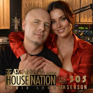 HOUSE NATION Radio Show by JC ARGANDOÑA Episode 305