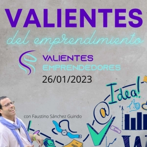 Valientes del emprendimiento 26/01/2023