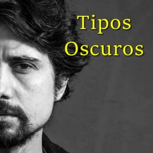 Tipos Oscuros 352 - Los Trueba