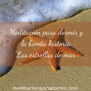 48. Meditación para dormir y la bonita historia "Las estrellas de mar"