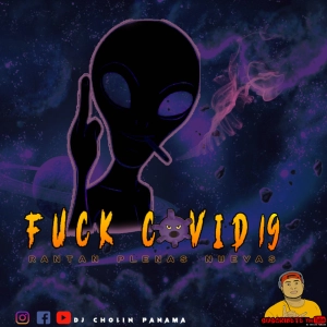 Fuck Covid-19(Rantan Plenas Nuevas 2020 mix ) - @DjCholinPanama