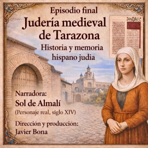 Judería Medieval de Tarazona: Historia y Memoria Hispano Judía