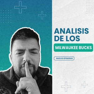 Análisis de la plantilla de los Milwaukee Bucks