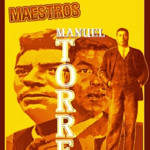 Programa 340 - MAESTROS - Manuel Torre