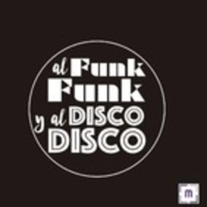 107. Al Funk...Funk, y al Disco...Disco
