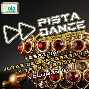 PISTA DANCE - PGM ESPECIAL JOYAS DEL PROGRESSIVE & TRANCE 2000's VOL. 16 (22 de marzo de 2024)