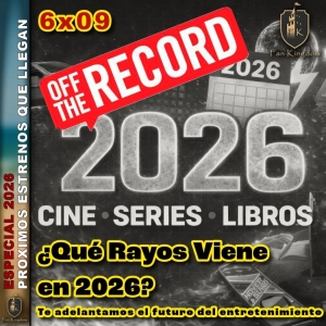 EPISODIO FK 06X09 LO QUE SE VIENE EN EL 2026 OFF THE RECORD - Episodio exclusivo para mecenas