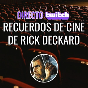 Recuerdos de cine de Rick Deckard