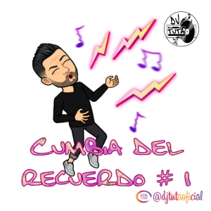 Cumbias Del Recuerdo Rmx #1 - By Dj TuTa