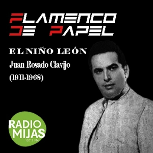 FLAMENCO DE PAPEL. Recordando a "El Niño León" 12/07/2024