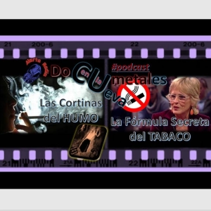 DOCUMENTALES en la CUEVA VIII - La Tremenda Hipocresía del TABACO