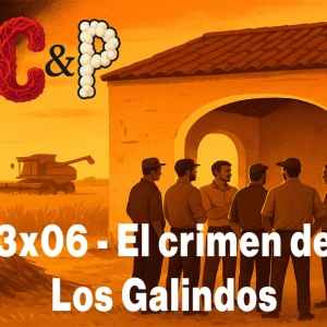 CyP 3x06 - El crimen de los Galindos