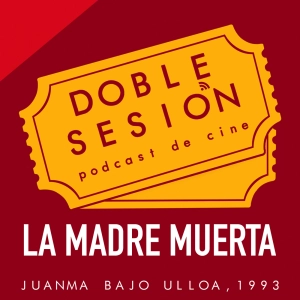La Madre Muerta (Juanma Bajo Ulloa, 1993)