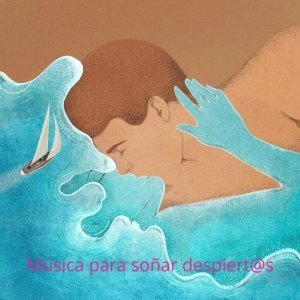 Música para soñar...despiert@s (Volumen 46)