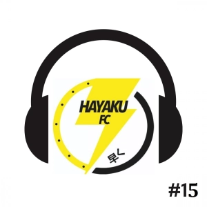 #15 - Entrevista a HayakuFC ⚽