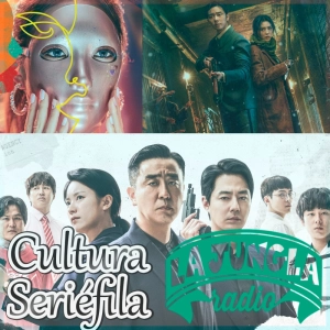 Cultura Seriéfila 7x13: Series asiáticas y animes