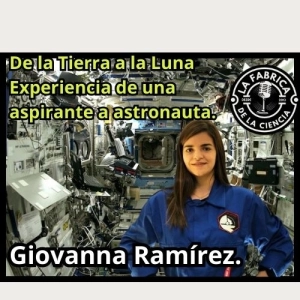 De la Tierra a la Luna. Experiencia de una aspirante a astronauta. Giovanna Ramírez. 632. LFDLC