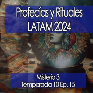 Profecías y Rituales LATAM 2024