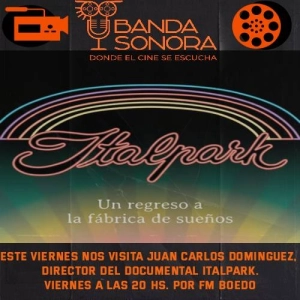 Escena 478 - Entrevista con Juan Carlos Domínguez, director del documental Italpark